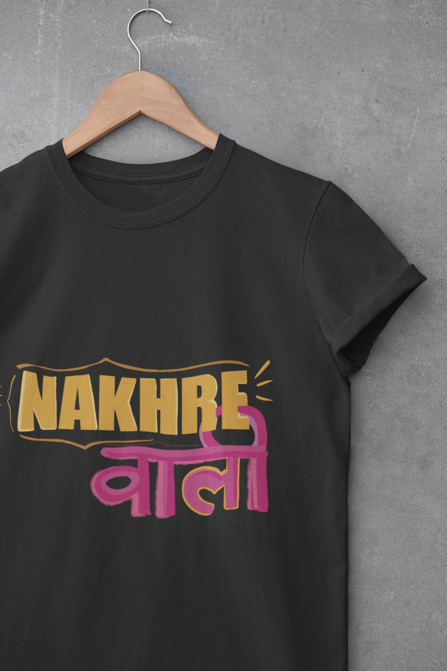 NAKHRE WALI T-shirt
